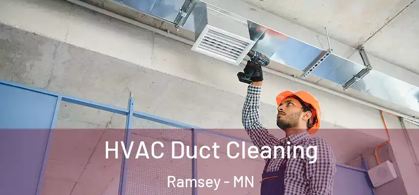  HVAC Duct Cleaning Ramsey - MN