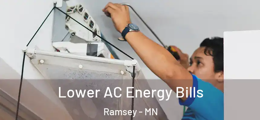 Lower AC Energy Bills Ramsey - MN