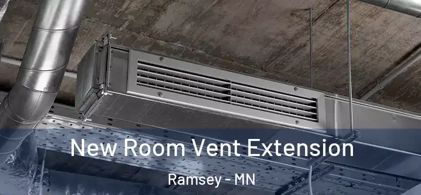 New Room Vent Extension Ramsey - MN